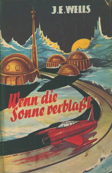 Wells, J.E. Leihbuch Wenn die Sonne verblaßt (Bewin)