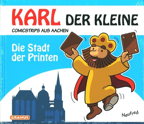 Karl der Kleine: Die Stadt der Printen