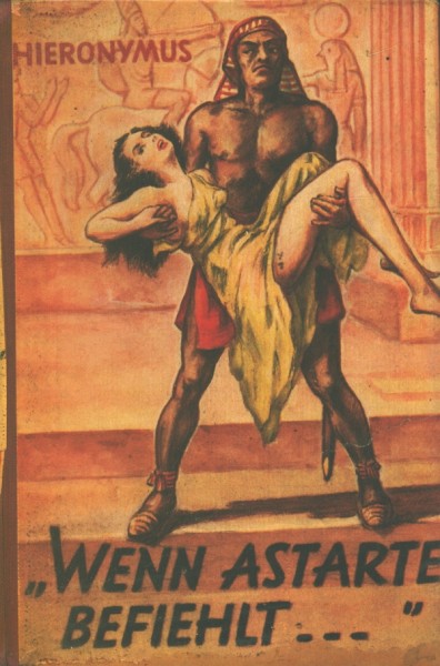 Hieronymus Leihbuch Wenn Astarte befiehlt (Schäfer)