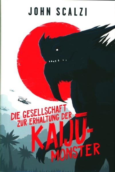 Scalzi, J.: Die Gesellschaft zur Erhaltung der Kaijū-Monster HC