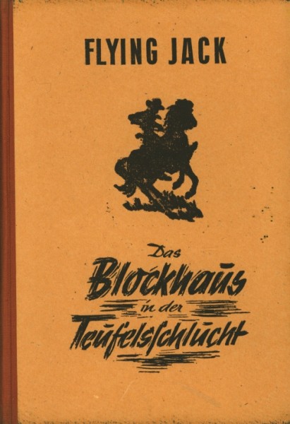 Flying Jack Leihbuch Blockhaus in der Teufelsschlucht (Liebel)