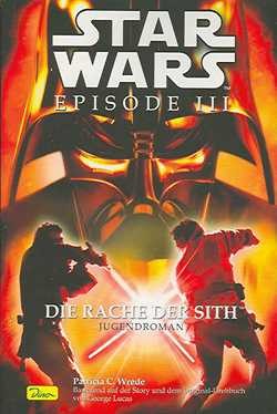 Star Wars (Panini Books, Tb.) Episode III Die Rache der Sith - Jugendroman