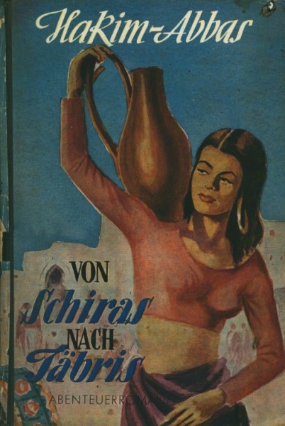 Hakim-Abbas Leihbuch Von Schiras nach Täbris (Reihenbuch)