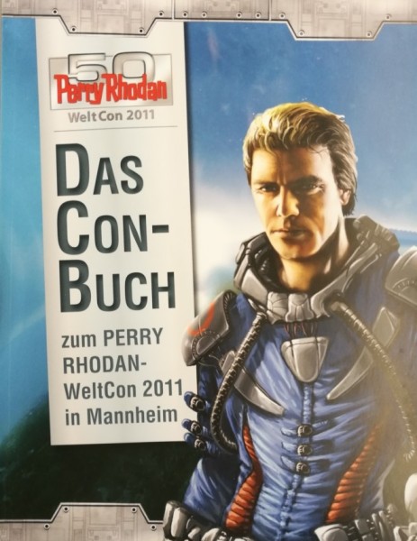 50 Jahre Perry Rhodan (Pabel-Moewig, Br.) Das Con-Buch zur WeltCon 2011 (Softcover)