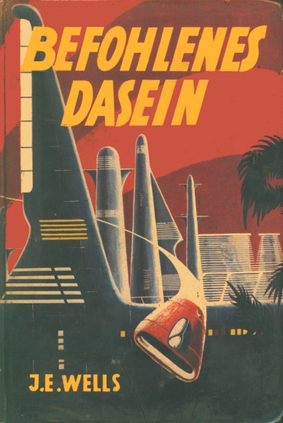 Wells, J.E. Leihbuch Befohlenes Dasein (Hönne)