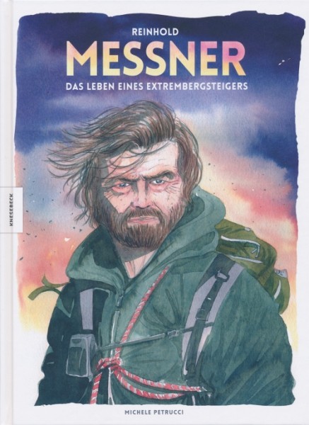 Reinhold Messner (Knesebeck, B.) Das Leben eines Extrembergsteigers