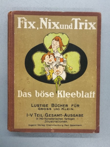 Fix Nix und Trix (Jugend-Verlag, B.) Das böse Kleeblatt (Buschiaden)