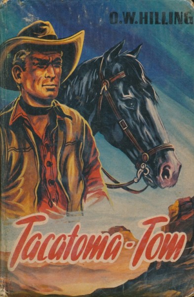 Hilling, O.W. Leihbuch Tacatoma-Tom (Bewin)