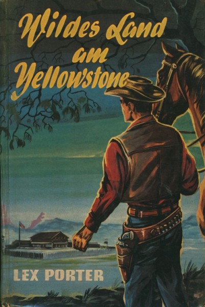 Porter, Lex Leihbuch Wildes Land am Yellowstone (Bewin)