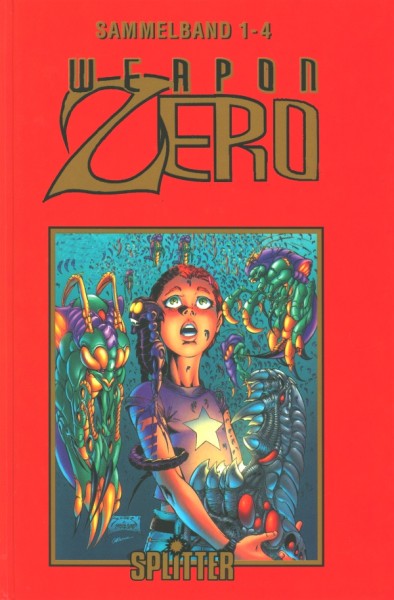 Weapon Zero Miniserie (Splitter, B.) limitierter Sammelband Nr. 1