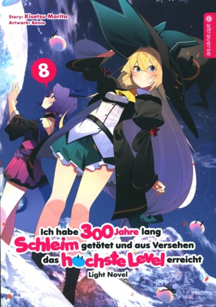 Ich habe 300 Jahre lang Schleim getötet... - Light Novel 08