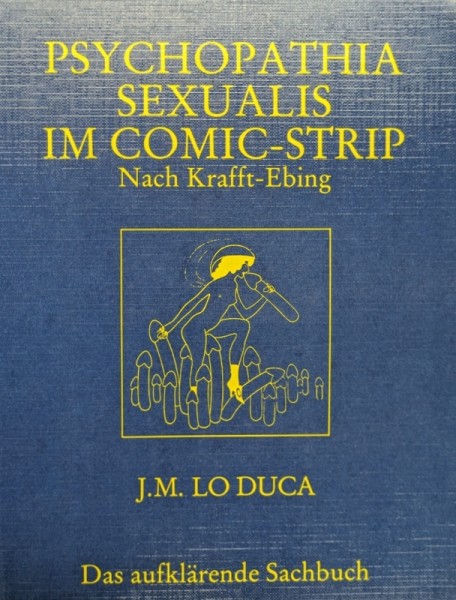 Psychopathia Sexualis im Comic-Strip (Ohne Verlag, Br.) Nach Krafft-Ebing (Lo Duca)