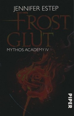 Estep, J.: Mythos Academy 4: Frostglut