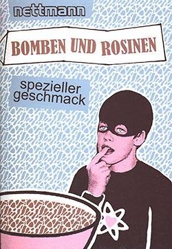 Nettman: Bomben und Rosinen