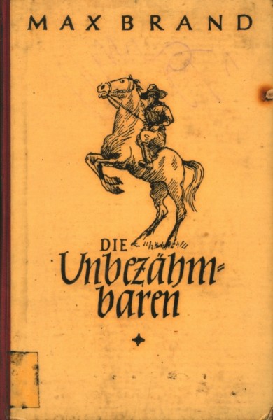 Brand, Max Leihbuch Unbezähmbaren (Droemer)