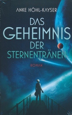 Höhl-Kayser, A.: Das Geheimnis der Sternentränen