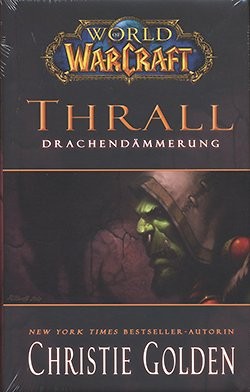 World of Warcraft: Thrall - Drachendämmerung HC