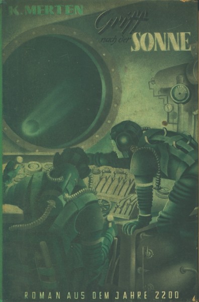 Romane aus dem Jahre 2200 LB Griff nach der Sonne (Reihenbuch) Leihbuch Merten, K