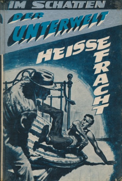 Im Schatten der Unterwelt LB Heisse Fracht (Bethke) Leihbuch