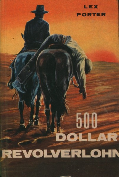 Porter, Lex Leihbuch 500 Dollar Revolverlohn (Bewin)
