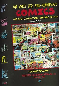 Illustrierte Deutsche Comicgeschichte Gesamtausgabe (Comiczeit, B) Gesamtausgabe (Lehning-Verlag) (n