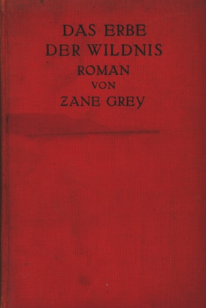 Grey, Zane Leihbuch VK Erbe der Wildnis (Knaur, Vorkrieg)
