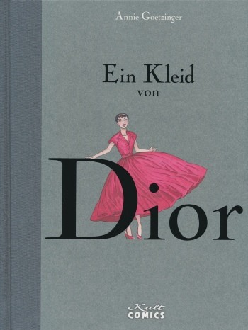 Ein Kleid von Dior (Kult Comics, B.) Luxusausgabe