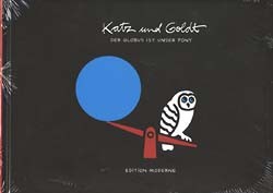 Katz und Goldt (Edition Moderne, BQ.) Globus ist unser Pony