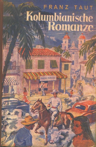Taut, Franz Leihbuch Kolumbianische Romanze (Rappen)