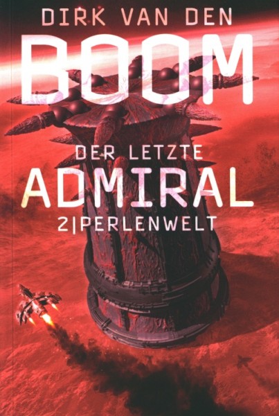 van den Boom, D.: Der letzte Admiral 2 - Perlenwelt