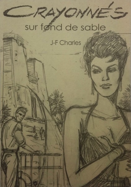 Crayonnés sur fond de sable J-F Charles (Kb.) lim. 485/750. signiert
