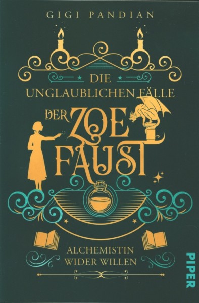 Pandian, G.: Die unglaublichen Fälle der Zoe Faust 1 - Alchemistin wider Willen