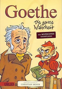 Goethe - Die ganze Wahrheit