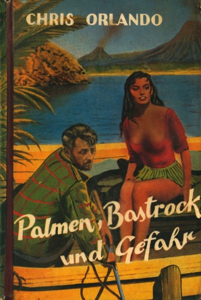 Orlando, Chris Leihbuch Palmen, Bastrock und Gefahr (Steinbach)