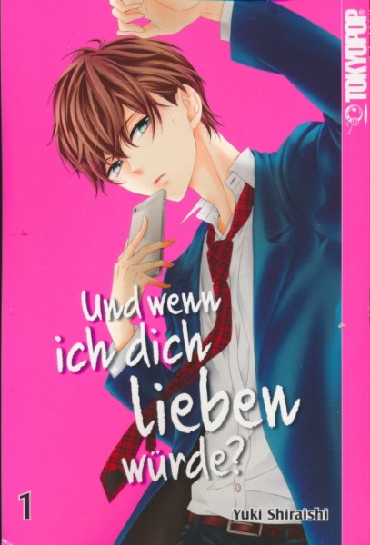 Und wenn ich dich lieben würde? (Tokyopop, Tb.) Nr. 1-3 kpl. (Z1-2)