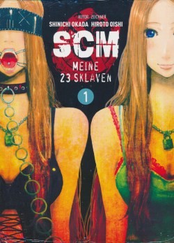 SCM - Meine 23 Sklaven (Planet Manga, Tb.) Nr. 1