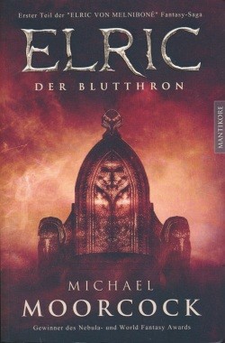 Moorcock, M.: Elric von Melnibone 1 - Der Blutthron