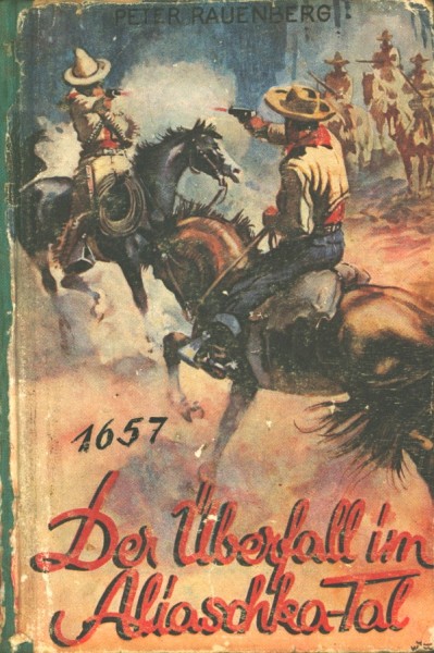 Rauenberg, Peter Leihbuch Überfall im Aliaschka-Tal (Liebel)