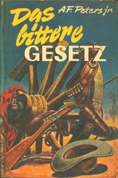 Peters, A.F. jun. Leihbuch Bittere Gesetz (Dörner)