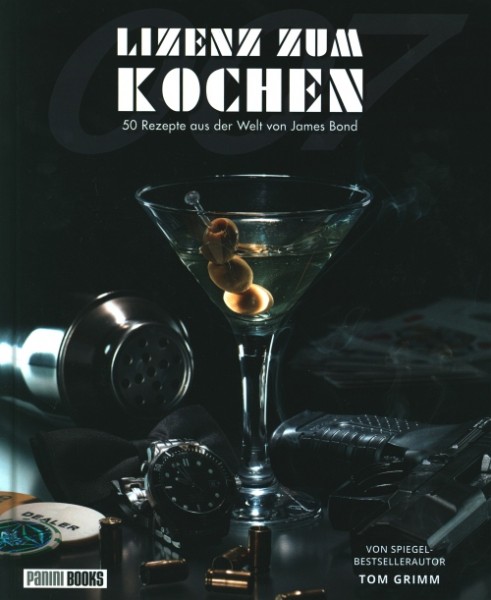 Lizenz zum Kochen - 50 Rezepte aus der Welt von James Bond HC