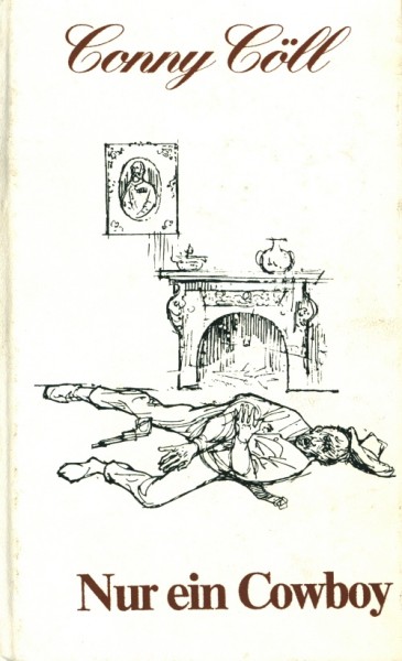 Conny Cöll Leihbuch ND Nur ein Cowboy (Kölbl) Nachdruck