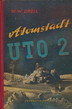 Bröll, W.W. Leihbuch Atomstadt UTO 2 (Hönne)