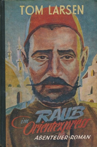 Larsen, Tom Leihbuch Raub im Orientexpress (Reihenbuch)