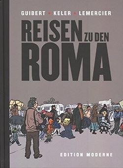 Reisen zu den Roma (Edition Moderne, B.)