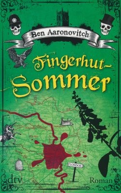 Aaronovitch, B.: Die Flüsse von London 5 - Fingerhut-Sommer