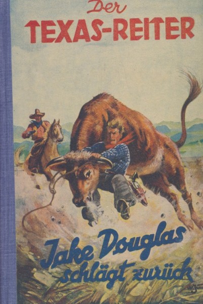 Texas-Reiter LB Jake Douglas schlägt zurück (Liebel) Leihbuch