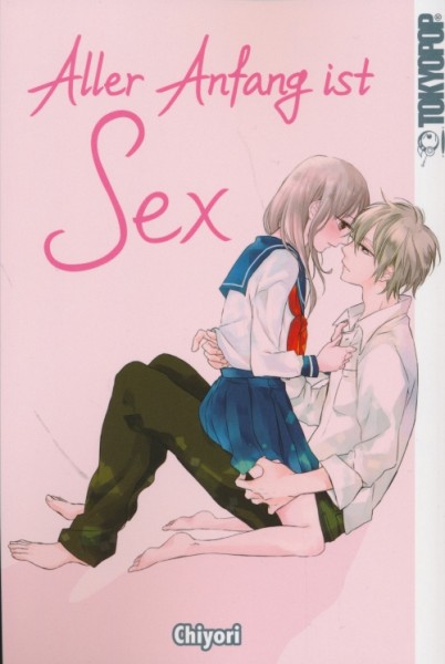 Aller Anfang ist Sex (Tokyopop, Tb.)