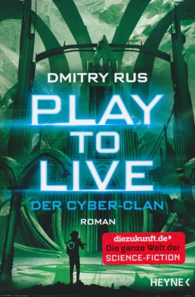 Rus, D.: Play to Live 2 - Der Cyber-Clan