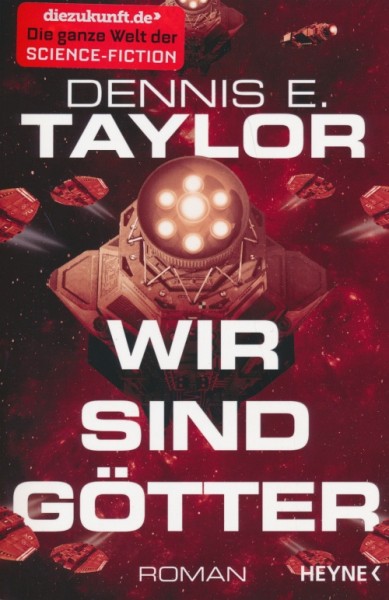 Taylor, D. E.: Bobiverse 2 - Wir sind Götter