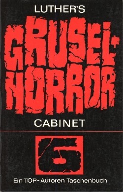 Luther`s Grusel + Horror-Cabinet (Luther, Tb.) Nr. 4-14